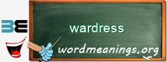 WordMeaning blackboard for wardress